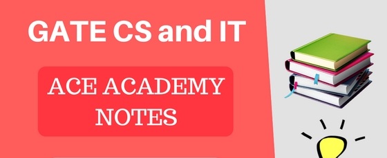ACE Academy Computer science & IT Engg Hand Written Notes for GATE, IES, PSU
