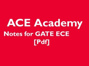ACE Academy Notes for GATE ECE [Pdf] Download!