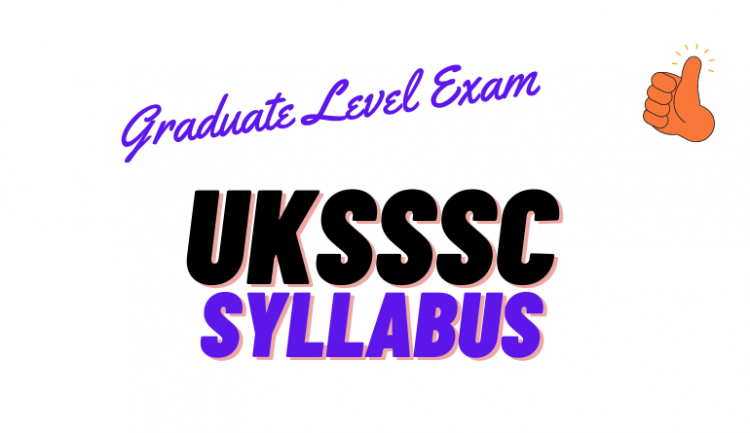 UKSSSC Graduate Level Syllabus, Exam Pattern, and Best Book Free PDF Download